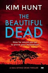 The image of the book cover for The Beautiful Dead by Kim Hunt includes the taglines &#039;How far would you go to prove your innocence?&#039; and &#039;A Nail Biting Crime Triller&#039;.

The image is of a big red, yellow sky over a single wide spread tree in a grass field.