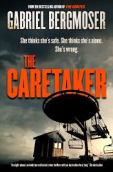 The book cover for The Caretaker by Gabriel Bergmoser includes the taglines &#039;From the Bestselling Author of The Hunted&#039; and &#039;She thinks she&#039;s safe. She thinks she&#039;s alone. She&#039;s wrong.&#039; There&#039;s a quote at the bottom &#039;Straight-ahead, no holds barred brutal crime thrillers with an Australian feral tang&#039; The Australian.

The image is of the end of a ski lift (where the chairs go around to head back down a mountain) with a few chairs visible, and a wooden shed / control box beside it. Behind that is a view of sky, grey, cloudy, and the hint of hills far off in the distance.