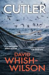 The book cover for Cutler by David Whish-Wilson includes the quotes &#039;Sharp and insightful&#039; Sara Foster and &#039;A ripping page-turner&#039; Tim Winton. 

The image is of a fishing net dragging through the ocean, some of visible above a rough sea. The sky above is grey and cloudy, and filled with gulls hovering over the net. The sea is dark grey and choppy.