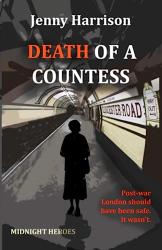 The book cover of Death of a Countess by Jenny Harrison is set in a tube station in muted colours with a woman with her back to the viewer. She&#039;s in shadow but you can see the outline of an oldish fashioned hairstyle, coat and a handbag over her arm. The platform in front of her is deserted and there&#039;s a way out sign to her right with the arrow pointing away from where she is looking. There is a tagline on the bottom right - &#039;Post-war London should have been safe. It wasn&#039;t.&#039;