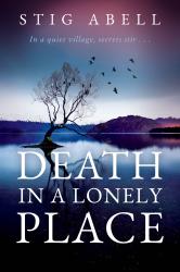 The book cover for Death In A Lonely Place by Stig Abell includes the tagline &#039;In a quiet village, secrets stir ...&#039;

The image is of a body of still water, deep blue and mauve reflecting the sky above. There&#039;s a leafless tree in the middle of the water with birds flying around it, and across the other side there are a row of low purple coloured hills. 