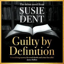 The cover of the audio version of Guilty By Definition by Susie Dent includes the notation &#039;The debut novel from...&#039; above the author&#039;s name. The quote at the bottom is &#039;A tantalising mystery for word sleuths and crime fans alike&#039; Janice Hallett.

The cover has a background image of crowded bookshelves, in the gloom, with a book open on its back, pages sitting up slightly in the middle.