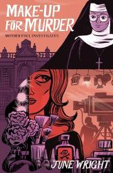 Image of the book cover for Make-Up For Murder, in which the same nun as the earlier covers is standing in front of another elaborate building, this time it&#039;s mauvish with a pale orange sky. Underneath her is a panel with a big old TV camera and lights, with somebody standing behind the side on view of the camera, a lot of makeup brushes and makeup towards the bottom left, and a woman&#039;s face, half visible, looking distressed.