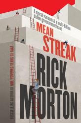 The book cover for Mean Streak by Rick Morton has the tagline &#039;A moral vacuum &amp; multi-billion dollar government fraud&#039;. The image is made up of a series of blocks stacked on top of each other of decreasing height as they go upwards. There are ladders to go from one level to the next with the bottom being very high. There are people climbing the ladders or standing on the various levels. The book and author&#039;s name are shown on the side of the blocks.

It includes the notation &#039;Bestselling author of One Hundred Years of Dirt&#039;