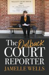 The image of the book cover for The Outback Court Reporter by Jamelle Wells has a photo of the author sitting on a bench in front of brick wall that has a sign saying &#039;Walgett Court House 1880 / Office of The Clerk of the Local Court &amp; Chamber Magistrate / Monday to Friday / 9.30am to 1:00pm - 2.00pm (and the rest is obscured)&#039;

She is wearing sunglasses, looking towards the right, has a pile of papers in her hands / on her knee with a hat and bag either side of her on the wooden bench