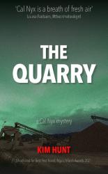 The image of the book cover for The Quarry by Kim Hunt includes the taglines &#039;a Cal Nyx mystery&#039; and &#039;Shortlisted for Best First Novel, Ngaio Marsh Awards 2021&#039;.

The image is a quarry, with big earth moving equipment, and a pile of earth / rubble to the right. There&#039;s a big, green sky overhead and the whole area is darkish.