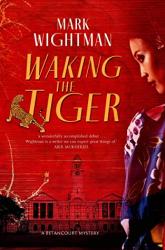 The image of the book cover for Waking the Tiger by Mark Wightman includes the tagline &#039; A Betancourt Mystery &#039; and the quote &#039;A wonderfully accomplished debut. ... Wightman is a writer we can expect great things of.&#039; Abir Mukherjee

The image has a red, textured background shot with gold, there is half the figure of an Asian woman standing on the right, her head tipped slightly down, looking towards the left. There is a large building at the bottom with a tall clock tower in the centre, and the title of the novel has a golden tiger standing in front of the T in Tiger.