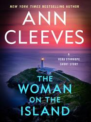 The book cover for The Woman on the Island by Ann Cleeves includes the notations &#039;New York Times Bestselling Author&#039; and &#039;A Vera Stanhope Short Story&#039;.

The image is of a point of land with a large white lighthouse in the distance, the light shining brightly. The surrounding sea is blue purple and the sky pink. There&#039;s vegetation on the spit of land.