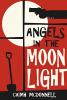 The book cover for Angels in the Moonlight by Caimh McDonnell (near as I can get it Caimh is pronounced KEE-va or KWEE-va).

The image has a red background with a large white circle (?moon) in the background and an arm extended from the right holding a handgun. There is a shovel in the bottom left, all the elements within lines that look like window panes. The title of the book is bottom right in a large, uneven font.