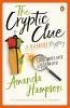 The book cover for The Cryptic Clue by Amanda Hampson includes the tagline &#039;Look who&#039;s back in hot water&#039; highlighted by a magnifying glass which is making the look and in hot larger in size. The image is a white background with an orange border. To the left there&#039;s a dressmaker&#039;s dummy with a geometric shift dress on it. Out of a low down pocket on the front of the dress there&#039;s a light stick of explosive.