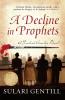 The image of the book cover for A Decline in Prophets by Sulari Gentill includes the tagline &#039;A Rowland Sinclair Novel&#039;, with the quote &#039;Rowland Sinclair ... the gentleman sleuth ... with a penchant for living la vie de boheme&#039; Sun Herald. 

The cover is made up of a shot of three men, and one woman standing in front of a deck railing, looking out towards a city view featuring high buildings. The men are wearing 1940&#039;s style suits, two in hats, and the woman is wearing a long dress with a coat over the top, and a hat. There is a paint brush above their heads with a blood spatter at the brush end.