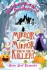 The book cover of Mirror Mirror who&#039;s The Killer? has a tagline of &#039;Wyld Enchantment Woods Cozy Mystery&#039;. The image is a fantasy styled cartoonish layout of snow covered trees, a castle in the far distance with an archer in front of that, a woman in a purple and black outfit to the right with a broken wand in her house, a white cat in a pink striped bandana and pumpkins at the bottom, one with a wide mouth open. There&#039;s a mirror with an arrow through the middle of it in the centre of the book title.