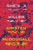 The book cover of She&#039;s a Killer by Kirsten McDougall has a textured red and black background and the words of the title and author&#039;s name spread out across the page with morse code symbols for them underneath.