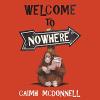 The image of the book cover for Welcome to Nowhere by Caimh McDonnell 

A red background there&#039;s a signpost in the centre with the Nowhere from the title on an arrowed sign at the to of it. Sitting, with their back against the solid wood signpost there&#039;s a smiling, brown furred primate clutching a large glass jar.