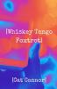 The book cover for [Whiskey Tango Foxtrot] by Cat Connor is a mix up of psychedalic looking colours and shapes in orange and purple, with bright blue being the focus.