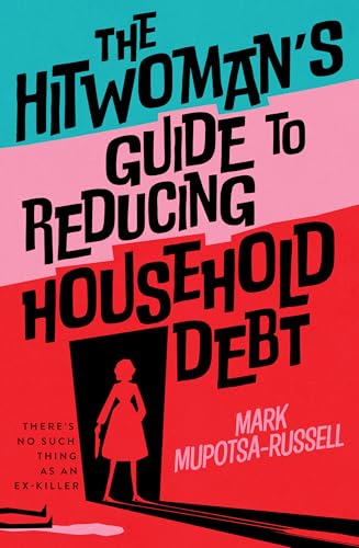 The Hitwoman's Guide to Reducing Household Debt